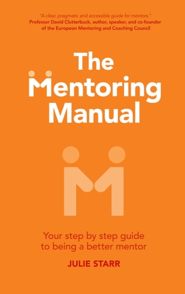 The Mentoring Manual - Julie Starr