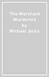 The Merchant Murderers