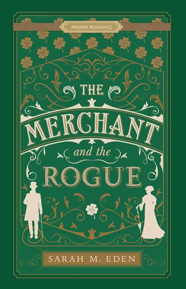 The Merchant and the Rogue - Sarah M. Eden