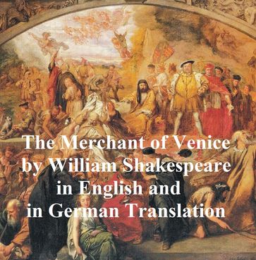 The Merchant of Venice; Der Kaufmann von Venedig, Bilingual edition (English with line numbers and German translation) - William Shakespeare