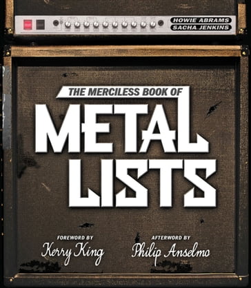 The Merciless Book of Metal Lists - Howie Abrams - Sacha Jenkins