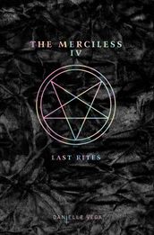 The Merciless IV: Last Rites