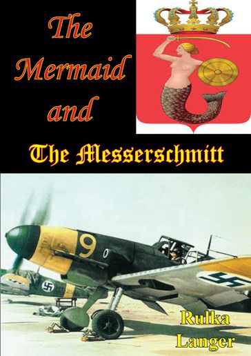 The Mermaid And The Messerschmitt - Rulka Langer