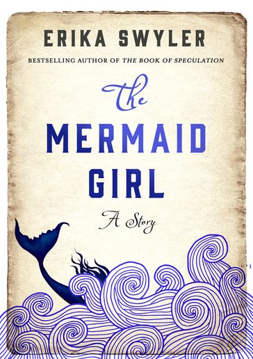 The Mermaid Girl - Erika Swyler
