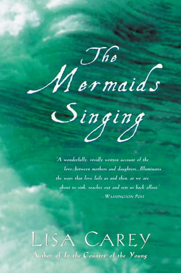 The Mermaids Singing - Lisa Carey