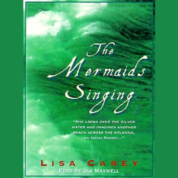 The Mermaids Singing - Lisa Carey