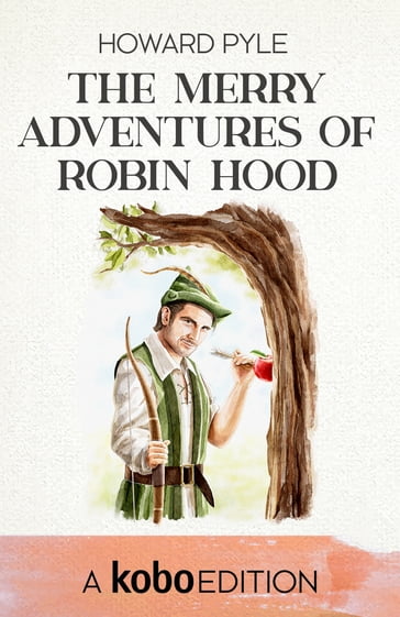 The Merry Adventures of Robin Hood - Howard Pyle