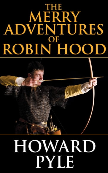 The Merry Adventures of Robin Hood - Howard Pyle