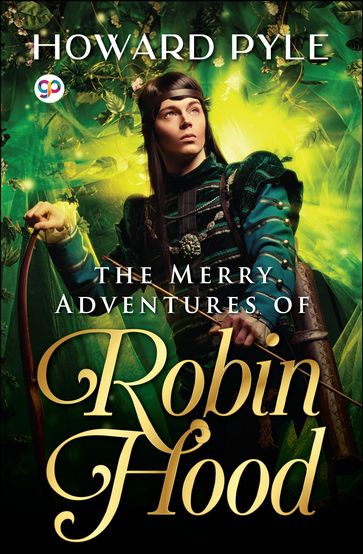 The Merry Adventures of Robin Hood - Howard Pyle