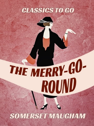 The Merry-Go-Round - Somerset Maugham
