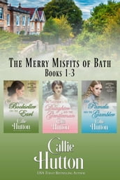 The Merry Misfits of Bath: Books 1-3