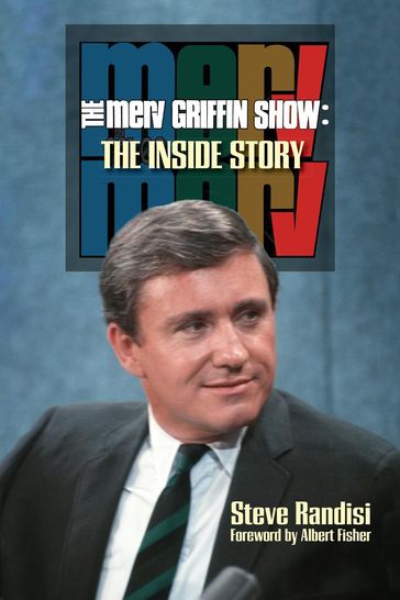 The Merv Griffin Show: The Inside Story - Steve Randisi