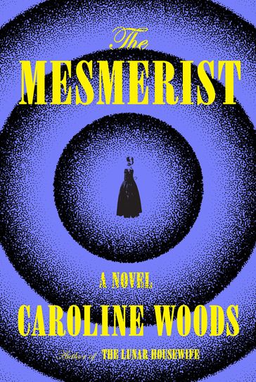 The Mesmerist - Caroline Woods