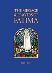 The Message and Prayers of Fatima