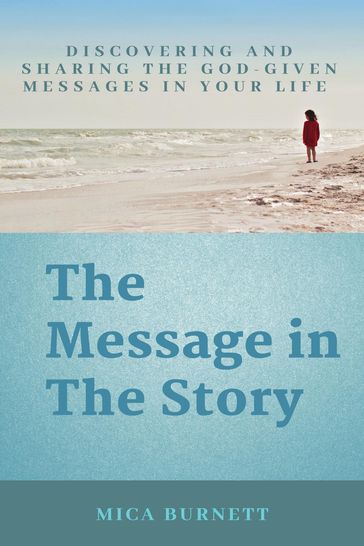 The Message in The Story - Mica Burnett