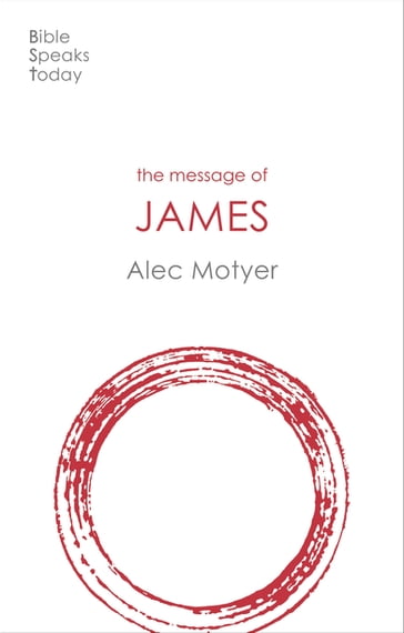 The Message of James - Alec Motyer