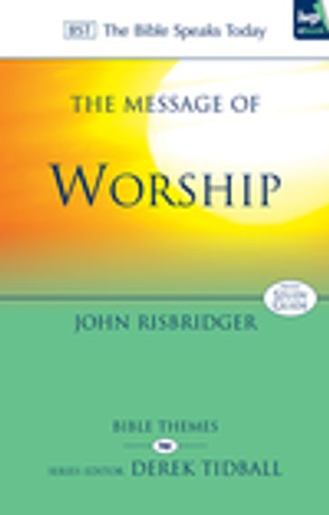 The Message of Worship - John Risbridger
