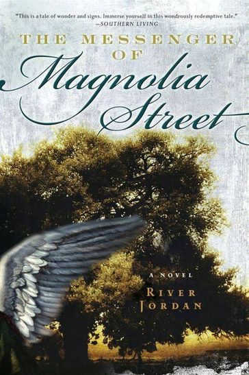 The Messenger of Magnolia Street - Jordan River