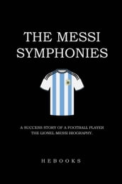 The Messi Symphonies
