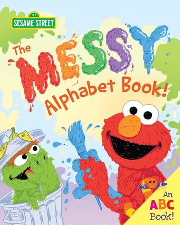 The Messy Alphabet Book! - Erin Guendelsberger