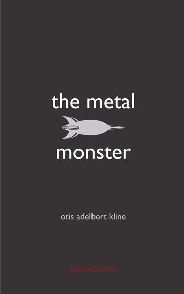 The Metal Monster - Otis Adelbert Kline