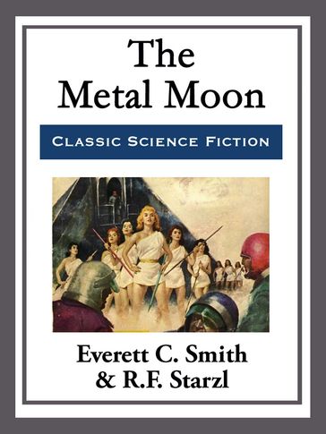 The Metal Moon - Everett C. Smith