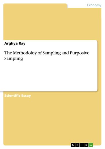 The Methodoloy of Sampling and Purposive Sampling - Arghya Ray