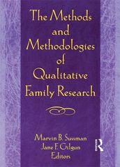 The Methods and Methodologies of Qualitative Family Research