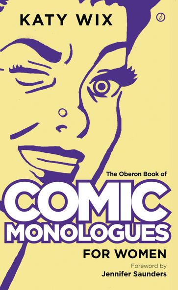 The Methuen Book of Comic Monologues for Women - Katy Wix