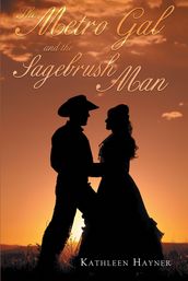 The Metro Gal and The Sagebrush Man