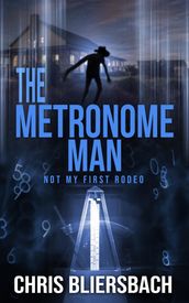 The Metronome Man: Not My First Rodeo