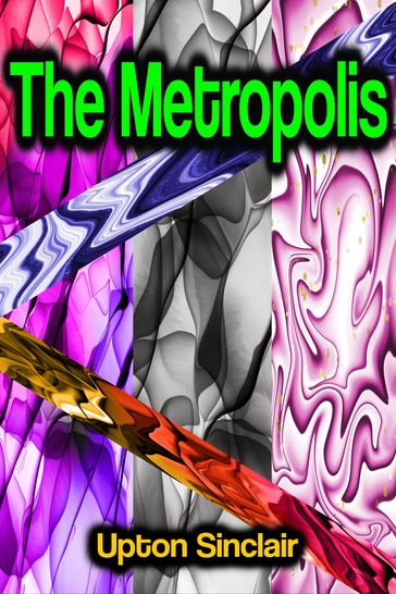 The Metropolis - Upton Sinclair