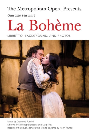 The Metropolitan Opera Presents: Puccini's La Boheme - Giacomo Puccini - Luigi Illica
