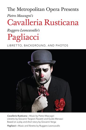 The Metropolitan Opera Presents: Mascagni's Cavalleria Rusticana/Leoncavallo's Pagliacci - Ruggero Leoncavallo - Giovanni Targioni-Tozzetti