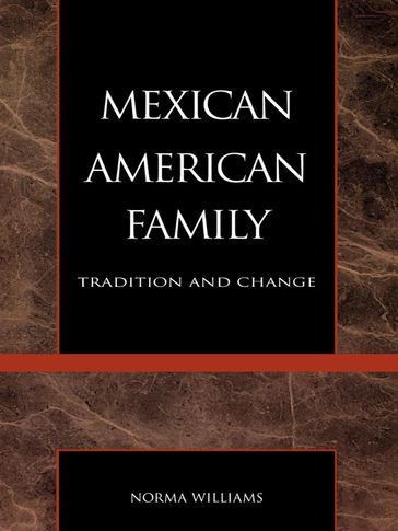 The Mexican American Family - Norma Williams