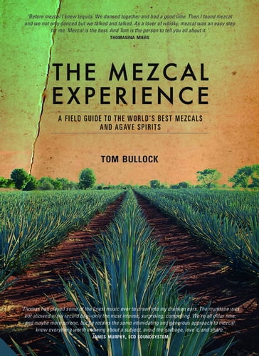 The Mezcal Experience - Tom Bullock