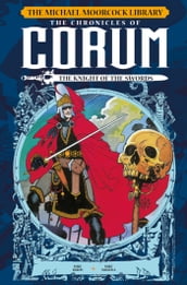 The Michael Moorcock Lirbary - The Chronicles of Corum Volume 1: The Knight of the Swords Vol. 11