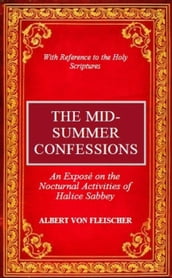 The Mid-Summer Confessions.