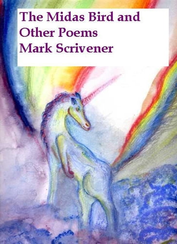 The Midas Bird And Other Poems - Mark Scrivener