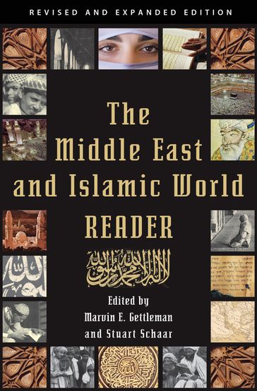 The Middle East and Islamic World Reader - Marvin E. Gettleman - Stuart Schaar