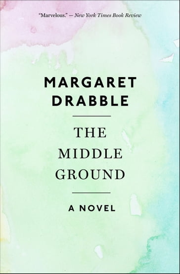 The Middle Ground - Margaret Drabble