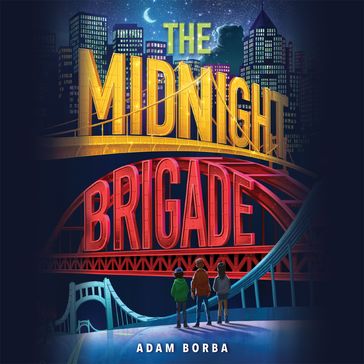 The Midnight Brigade - Adam Borba