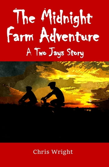 The Midnight Farm Adventure - Chris Wright