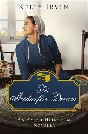 The Midwife's Dream - Kelly Irvin