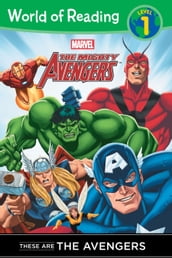 The Mighty Avengers: These are The Avengers (Level 1 Reader)