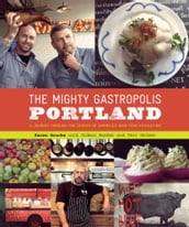 The Mighty Gastropolis: Portland