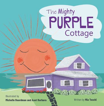 The Mighty Purple Cottage - Mia Toschi