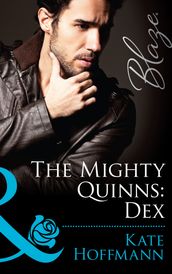 The Mighty Quinns: Dex (Mills & Boon Blaze) (The Mighty Quinns, Book 23)