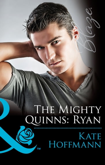 The Mighty Quinns: Ryan (Mills & Boon Blaze) (The Mighty Quinns, Book 26) - Kate Hoffmann