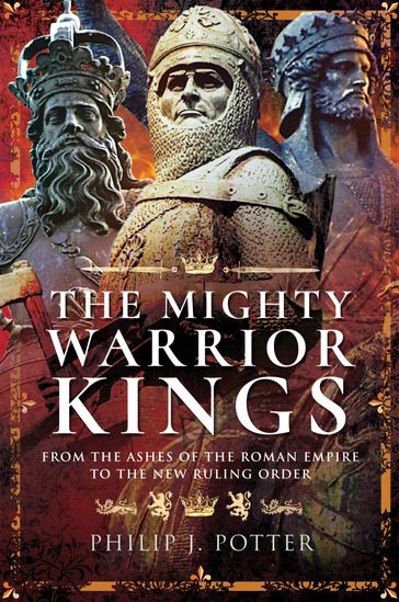 The Mighty Warrior Kings - Philip J. Potter
